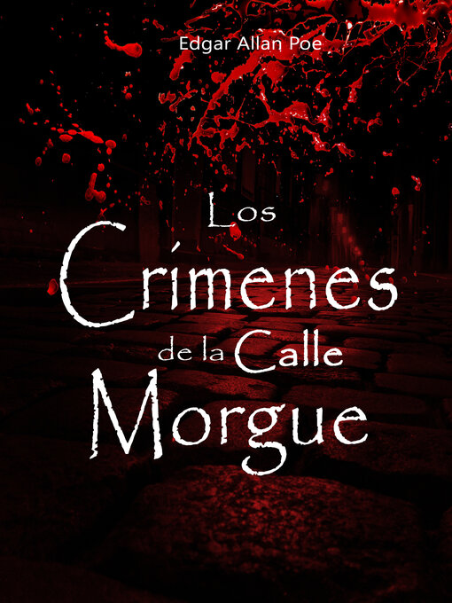 Title details for Los crímenes de la calle Morgue by Edgar Allan Poe - Available